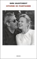 Storie di fantasmi. Con le Lettere a Miles di Paul Auster di Siri Hustvedt edito da Einaudi