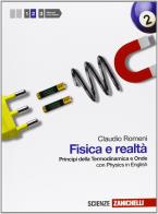 Fisica e realtà. Con Physics in english. Per l e Scuole superiori. Con espansione online vol.2 di Claudio Romeni edito da Zanichelli