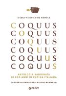 Coquus. Antologia ragionata di 500 anni di cucina italiana edito da Giunti Editore