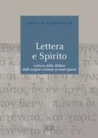 Lettera e Spirito. Lettura della Bibbia dalle origini cristiane ai nostri giorni di Emilio Gandolfo edito da EDB