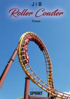 Roller coaster di J B edito da Booksprint