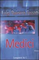 Medici di Luigi Rainero Fassati edito da Longanesi