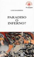 Paradiso o inferno? di Luigi Magherini edito da Ibiskos Ulivieri