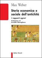 Storia economica e sociale dell'antichità: i rapporti agrari di Max Weber edito da Editori Riuniti Univ. Press