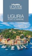Liguria. Porti e marine. Le guide ai sapori e ai piaceri edito da Gedi (Gruppo Editoriale)