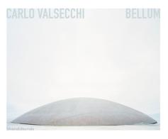 Carlo Valsecchi. Bellum. Ediz. italiana, inglese e tedesca edito da Silvana