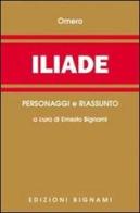 Iliade. Riassunto e personaggi dell'opera di Omero edito da Bignami