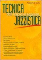 Tecnica dell'improvvisazione jazzistica di Nino De Rose edito da Carisch