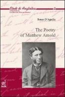 The poetry of Matthew Arnold di Renzo D'Agnillo edito da Aracne