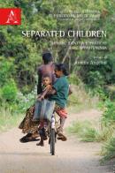 Separated children. Minori, identità e pratiche dell'appartenenza edito da Aracne
