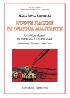 Nuove pagine di critica militante. Articoli pubblicati da marzo 2018 a marzo 2022 di Maria Nivea Zagarella edito da BastogiLibri