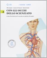 Con gli occhi dello scienziato. Con little Darwin. Per la Scuola media. Con e-book. Con espansione online vol. 2 di Aldo Acquati, Carmen De Pascale, Valeria Semini edito da Loescher
