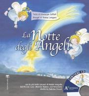 La notte degli angeli. Ediz. illustrata. Con CD Audio di Giuseppe Caffulli edito da TS - Terra Santa