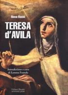 Teresa d'Avila di Rosa Rossi edito da Editori Riuniti Univ. Press