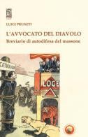 L' avvocato del diavolo. Breviario di autodifesa del massone di Luigi Pruneti edito da Tipheret