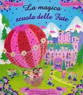 La magica scuola delle fate. Libro pop-up di Maggie Bateson, Louise Comfort edito da Emme Edizioni