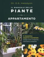 Il manuale delle piante da appartamento di David G. Hessayon edito da Vallardi A.