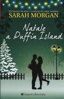 Natale a Puffin Island. Puffin Island vol.3 di Sarah Morgan edito da HarperCollins Italia