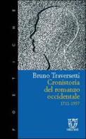 Cronistoria del romanzo occidentale 1711-1957 di Bruno Traversetti edito da Booklet Milano
