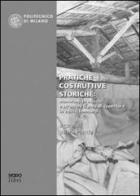 Pratiche costruttive storiche: manufatti in stucco e strutture lignee in edifici lombardi edito da NodoLibri