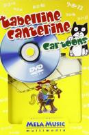 Tabelline canterine cartoons. Ediz. illustrata. Con DVD. Con gadget edito da Mela Music
