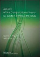 Aspects of the computational theory for certain iterative methods di Ioannis K. Argyros, Saïd Hilout edito da Polimetrica