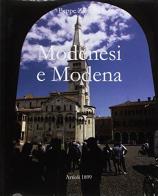 Modenesi e Modena. Ediz. illustrata di Beppe Zagaglia edito da Artioli
