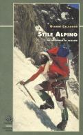 Stile alpino. Un decennio di scalate di Gianni Calcagno edito da CDA & VIVALDA