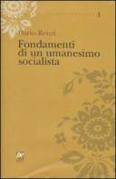Fondamenti di un umanesimo socialista di Dario Renzi edito da Prospettiva
