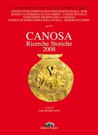 Canosa. Ricerche storiche 2008 edito da Edizioni Pugliesi