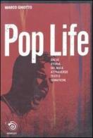 Pop life. Breve narrazione della storia del rock attraverso testi e tematiche di Marco Ghiotto edito da Mimesis