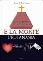 Mabel e la morte. L'eutanasia di Arturo A. Ruiz Freites edito da Editrice del Verbo Incarnato