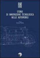 Fiat. Storie di innovazione tecnologica nelle automobili di Lorenzo Morello edito da ATA
