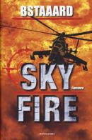 Skyfire di Bstaaard edito da Mondadori Electa