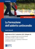 La formazione dell'addetto antincendio di Sandro Marinelli edito da EPC
