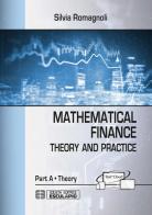 Mathematical finance. Theory vol.A di Silvia Romagnoli edito da Esculapio