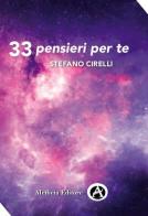 33 pensieri per te di Stefano Cirelli edito da Aletheia Editore