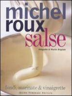 Salse. Fondi, marinate & vinaigrette di Michel Roux edito da Guido Tommasi Editore-Datanova