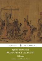 Questioni di primavere e autunni di Jingze Li edito da Libreria Editrice Orientalia