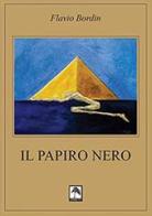 Il papiro nero di Flavio Bordin edito da Danilo Zanetti Editore