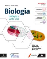 Biologia. Indagine sulla vita. Volume per il 3° anno dei Licei e gli Ist. magistrali. Con e-book. Con espansione online vol. 1 di Marielle Hoefnagels edito da Mondadori Scuola