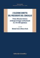 L'elezione diretta del Presidente del Consiglio. Prime riflessioni intorno al disegno di legge costituzionale A.S. 935-XIX legislatura edito da Editoriale Scientifica