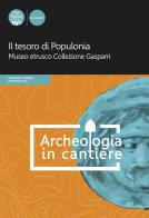 Il tesoro di Populonia. Museo etrusco Collezione Gasparri edito da Pacini Editore