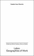 Labor. Geographies of work edito da Anteferma Edizioni