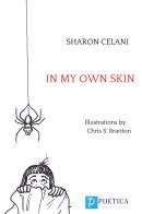 In my own skin di Sharon Celani edito da Rossini Editore