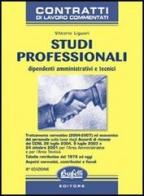 Studi professionali. Dipendenti amministrativi e tecnici di Vittorio Liguori edito da Buffetti