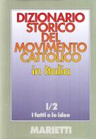 Dizionario storico del movimento cattolico in Italia vol.1.2 edito da Marietti 1820