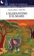L' elefantino e il mare di Sofia Gallo edito da San Paolo Edizioni