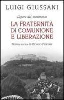 La fraternità di Comunione e Liberazione di Luigi Giussani edito da San Paolo Edizioni