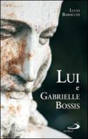 Lui e Gabrielle Bossis di Lucia Barocchi edito da San Paolo Edizioni
